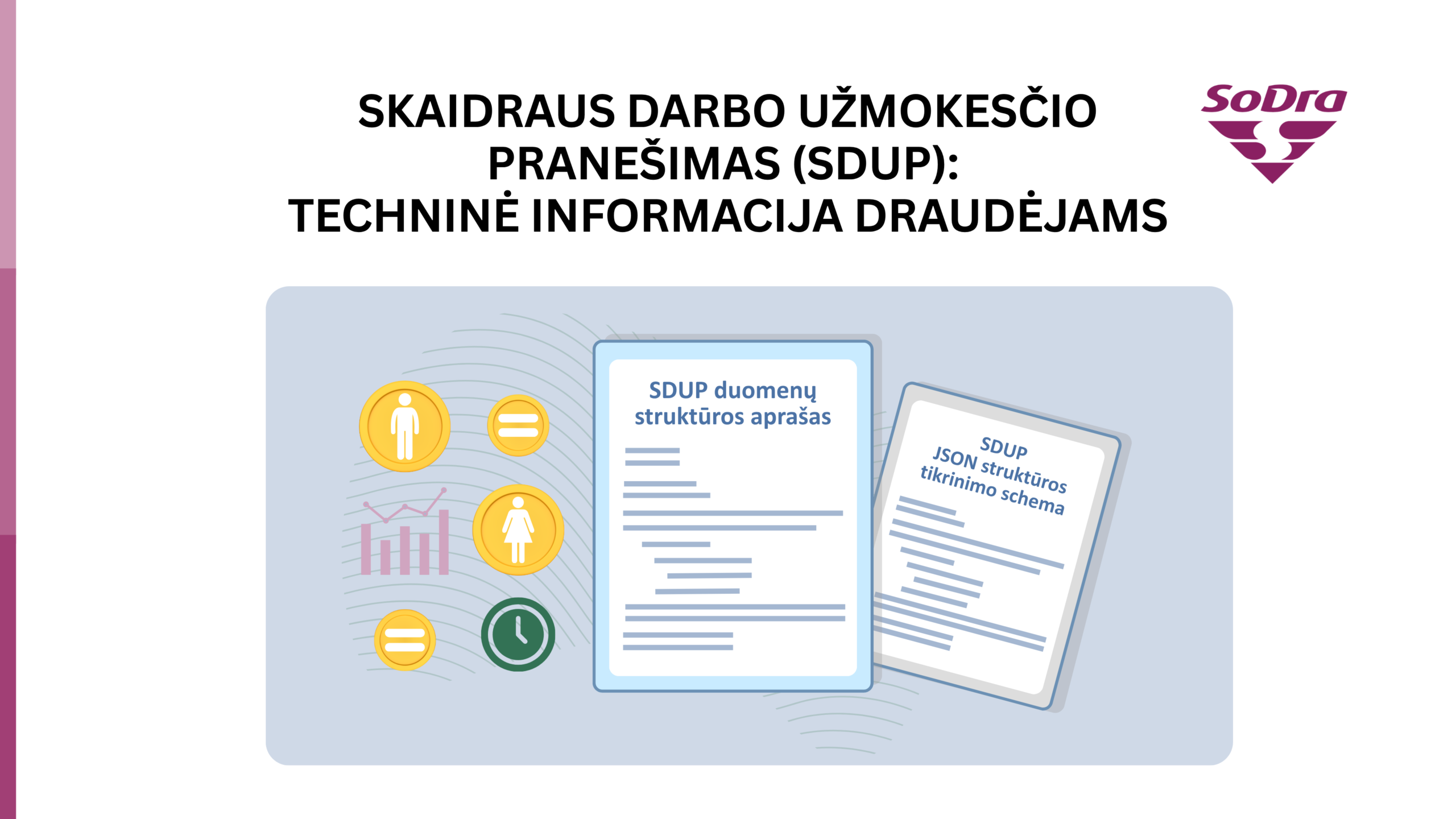 Skaidraus darbo užmokesčio pranešimas (SDUP): techninė informacija draudėjams