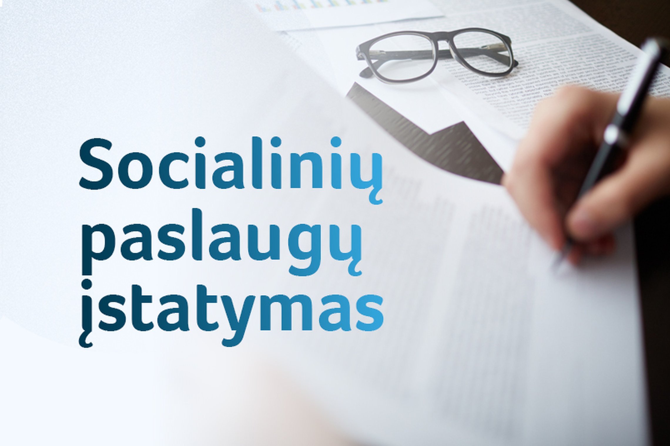 Socialinių paslaugų srityje – daugiau saugumo ir galimybė studentams
