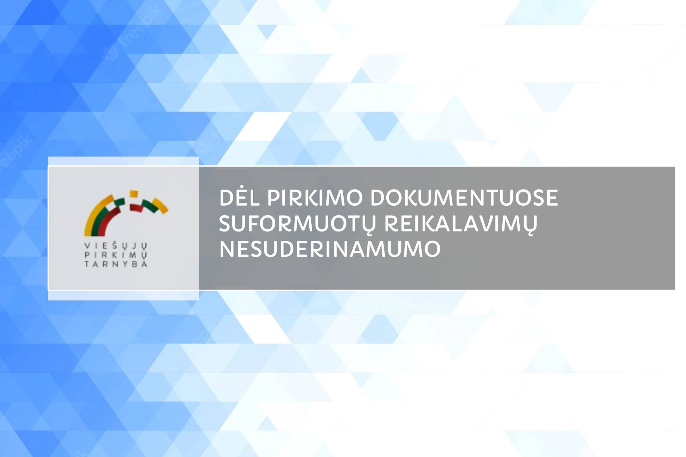 Dėl pirkimo dokumentuose suformuotų reikalavimų nesuderinamumo