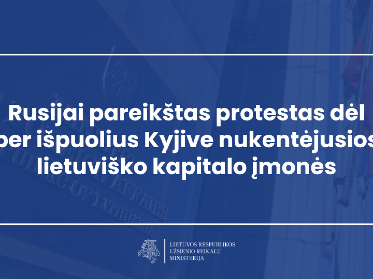 Rusijai pareikštas protestas dėl per išpuolius Kyjive nukentėjusios lietuviško kapitalo įmonės