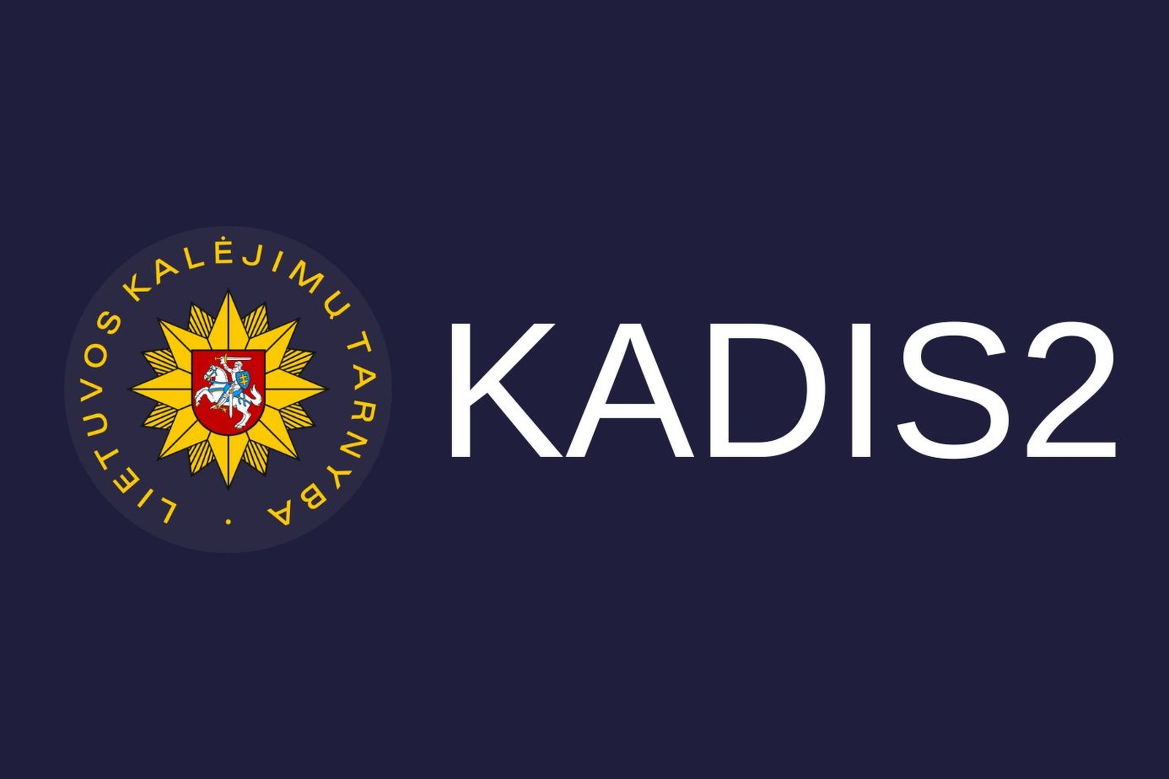 Kalėjimuose pradedame diegti KADIS -2 sistema