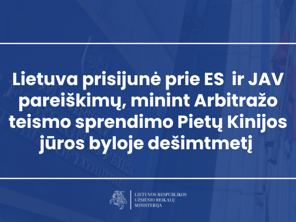 Lietuva kartu su kitomis šalimis mini Arbitražo teismo sprendimo Pietų Kinijos jūros byloje dešimtmetį