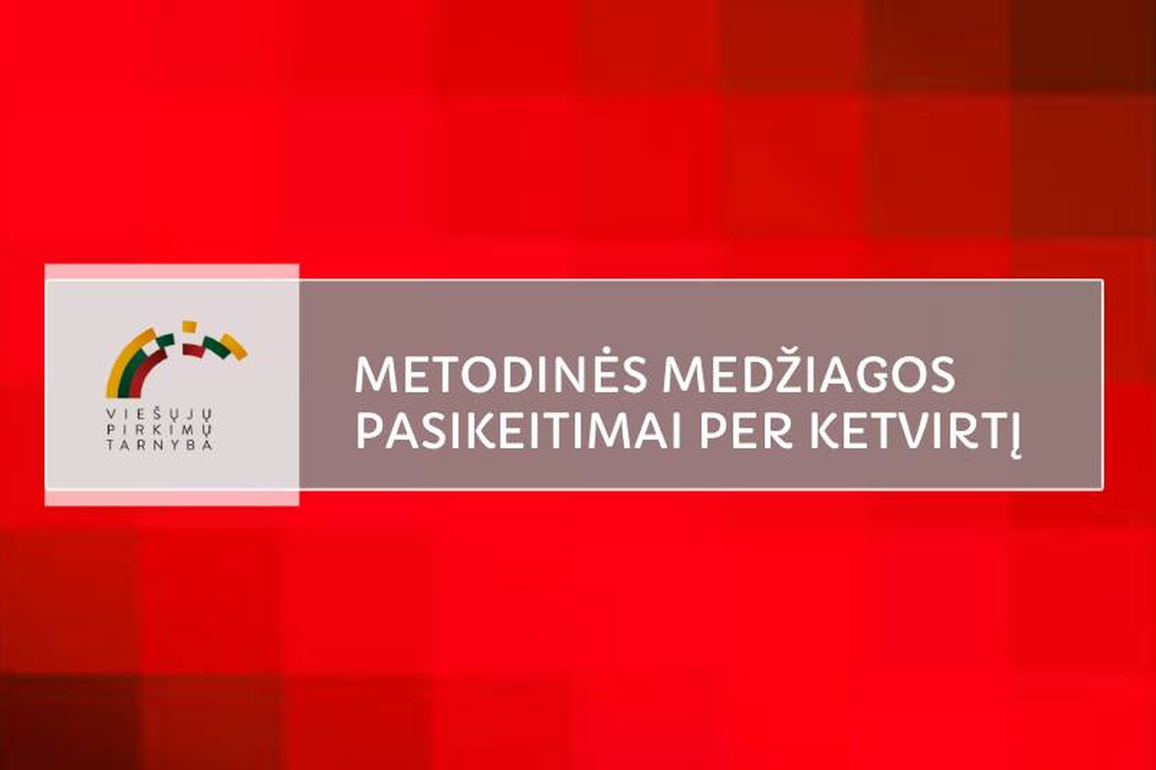 Metodinės medžiagos pasikeitimai per ketvirtį (2026 m. balandis–birželis)
