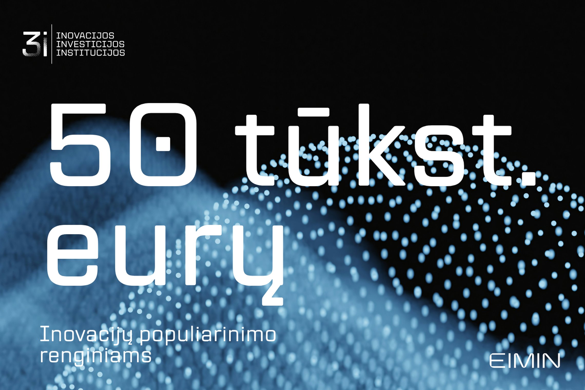 Inovacijų populiarinimo renginiams – 50 tūkst. eurų